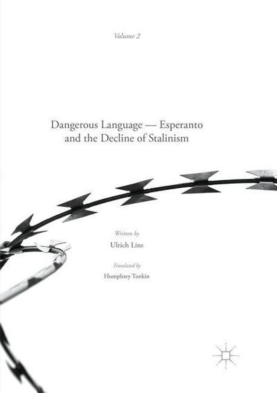 Dangerous Language ¿ Esperanto and the Decline of Stalinism