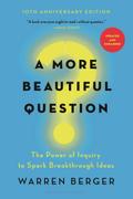 A More Beautiful Question