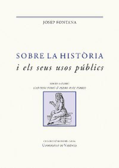 Sobre la història i els seus usos públics