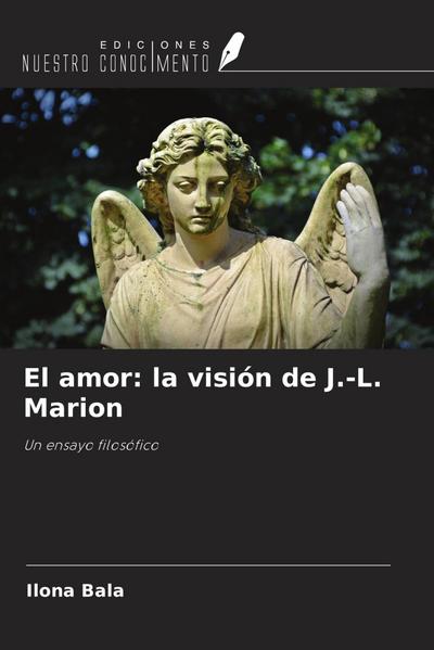 El amor: la visión de J.-L. Marion