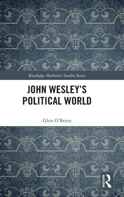 John Wesley’s Political World