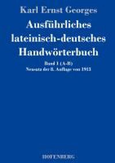 Ausführliches lateinisch-deutsches Handwörterbuch