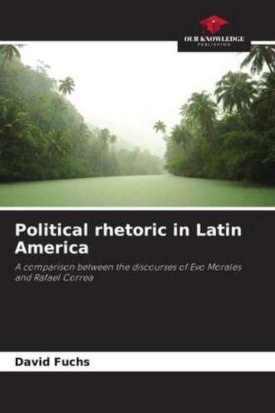 Political rhetoric in Latin America