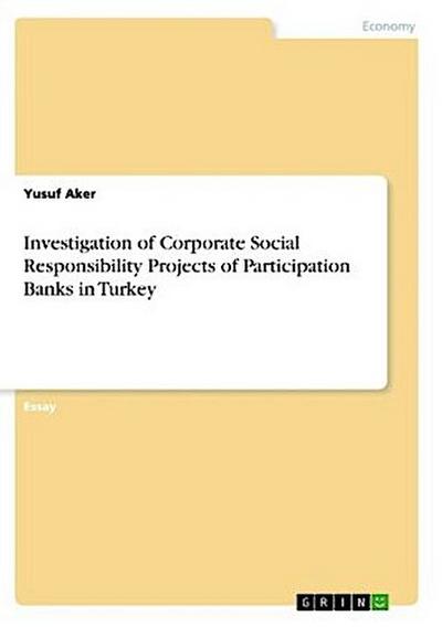 Investigation of Corporate Social Responsibility Projects of Participation Banks in Turkey