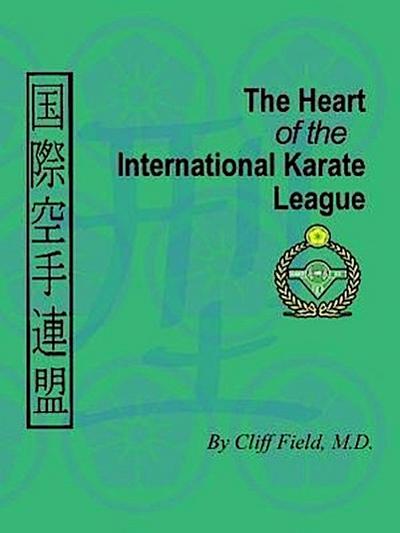 The Heart of the International Karate League - Cliff Field