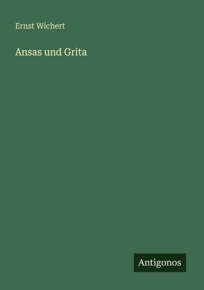Ansas und Grita