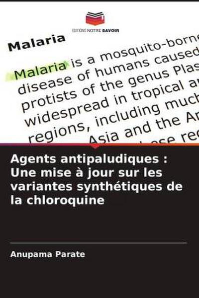 Agents antipaludiques : Une mise à jour sur les variantes synthétiques de la chloroquine