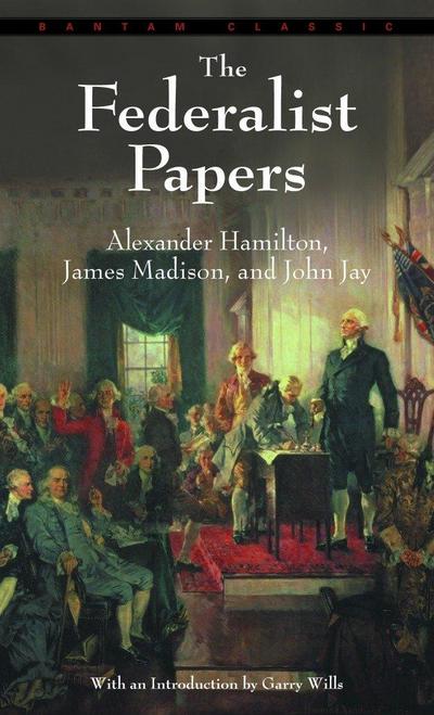 The Federalist Papers - Alexander Hamilton