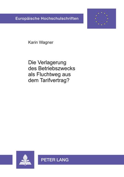 Die Verlagerung des Betriebszwecks als Fluchtweg aus dem Tarifvertrag?
