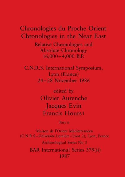 Chronologies du Proche Orient / Chronologies in the Near East, Part ii