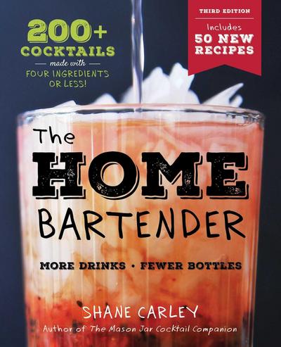 The Home Bartender: The Third Edition