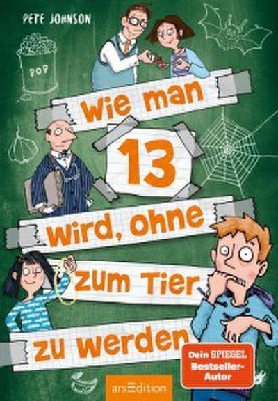 Wie man 13 wird, ohne zum Tier zu werden
