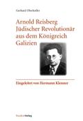 Arnold Reisberg. Jüdischer Revolutionär aus dem Kö
