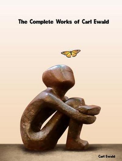 The Complete Works of Carl Ewald