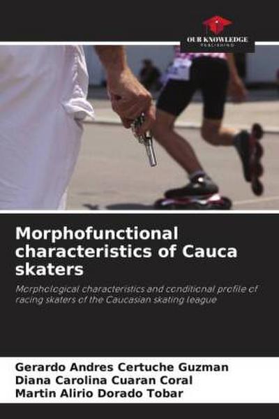 Morphofunctional characteristics of Cauca skaters
