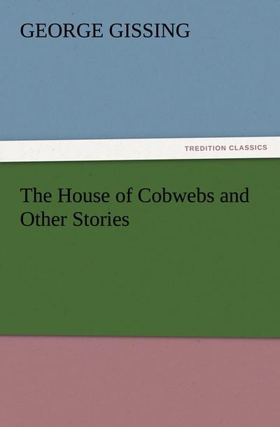 The House of Cobwebs and Other Stories