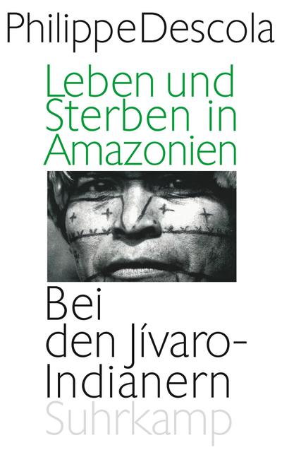 Leben und Sterben in Amazonien: Bei den Jívaro-Indianern