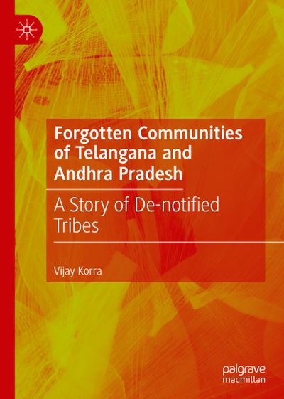 Forgotten Communities of Telangana and Andhra Pradesh