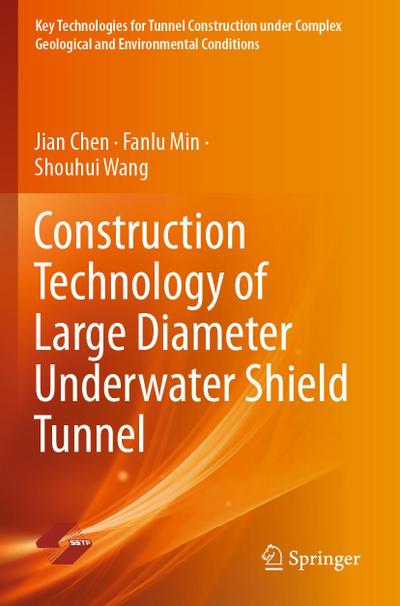 Construction Technology of Large Diameter Underwater Shield Tunnel