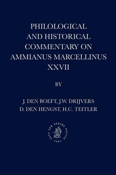 Philological and Historical Commentary on Ammianus Marcellinus XXVII