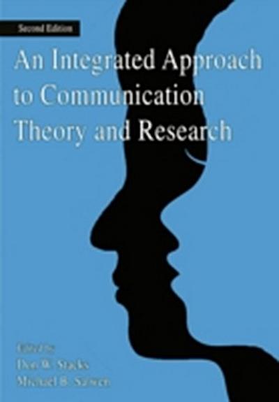 Integrated Approach to Communication Theory and Research