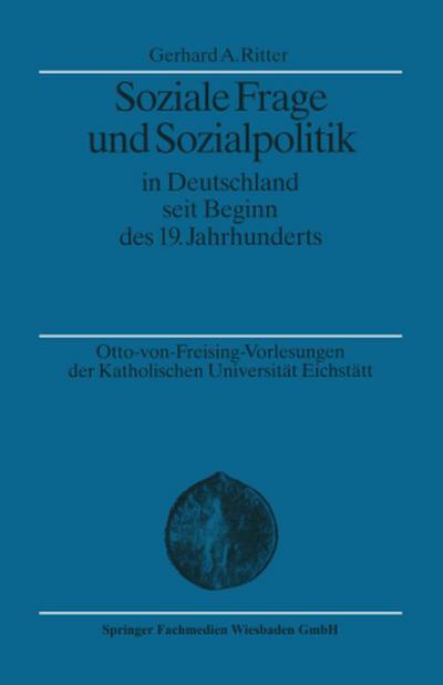 Soziale Frage und Sozialpolitik in Deutschland seit Beginn des 19. Jahrhunderts