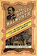 The Fall of the House of Walworth