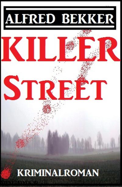 Bekker, A: Killer Street: Kriminalroman