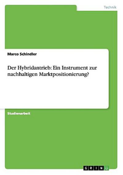 Der Hybridantrieb: Ein Instrument zur nachhaltigen Marktpositionierung?