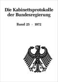 Die Kabinettsprotokolle der Bundesregierung 1972