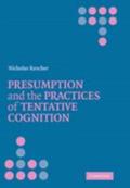 Presumption and the Practices of Tentative Cognition