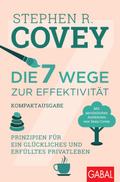 Die 7 Wege zur Effektivität - Kompaktausgabe