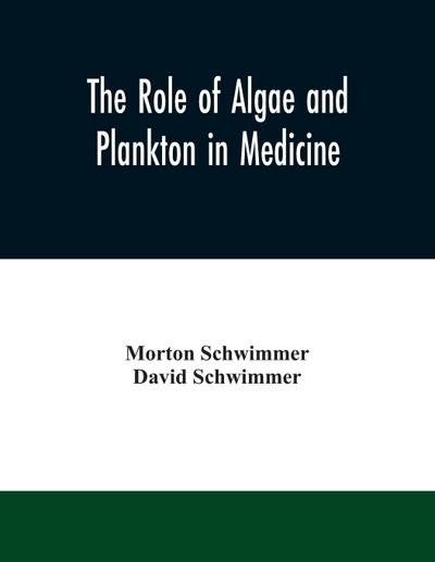 The role of algae and plankton in medicine