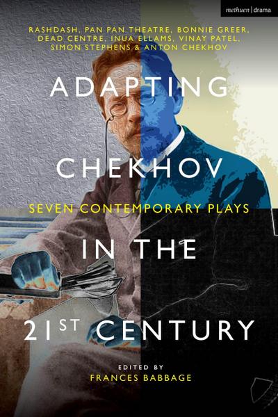 Adapting Chekhov in the 21st Century