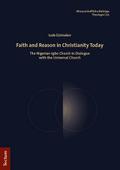 Faith and Reason in Christianity Today