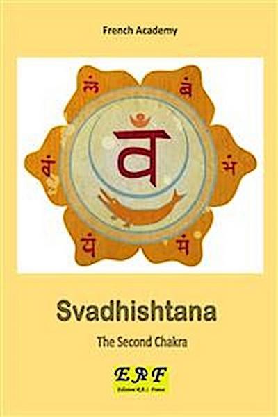 Svadhishtana - The Second Chakra