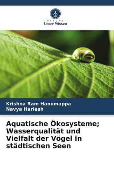 Aquatische Ökosysteme; Wasserqualität und Vielfalt der Vögel in städtischen Seen