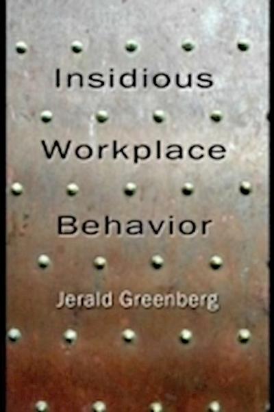 Insidious Workplace Behavior
