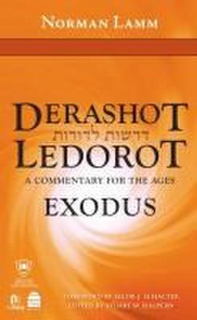 Derashot Ledorot: Exodus: A Commentary for the Ages