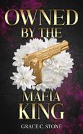 Owned by the Mafia King