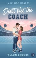 Don’t kiss the Coach