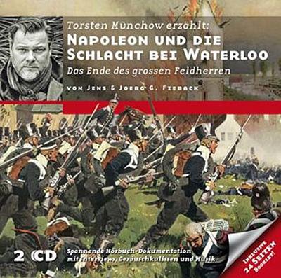 Napoleon und die Schlacht bei Waterloo, 2 Audio-CDs
