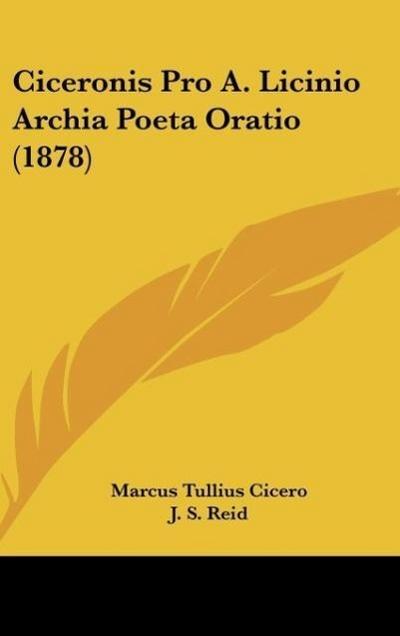 Ciceronis Pro A. Licinio Archia Poeta Oratio (1878)