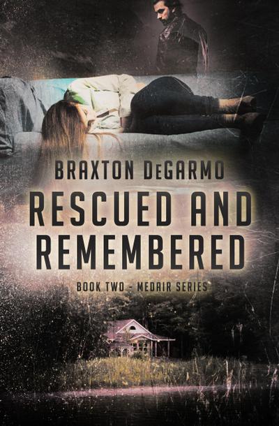 Rescued and Remembered (MedAir Series, #2)