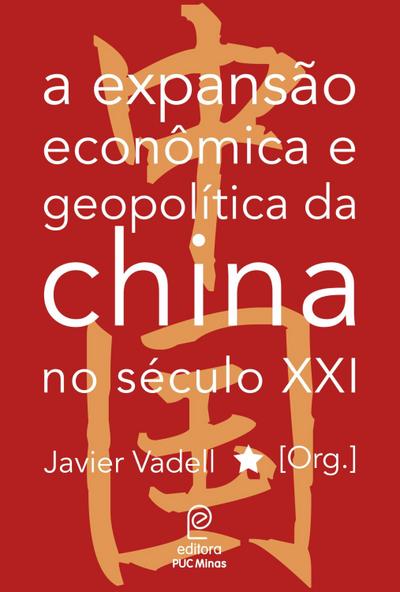 A expansão econômica e geopolítica da China no século XXI