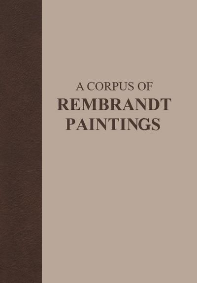 A Corpus of Rembrandt Paintings