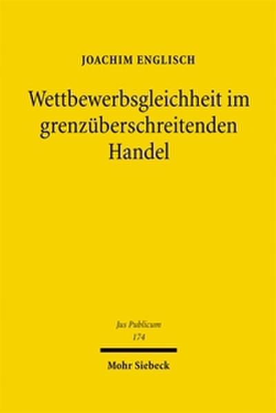 Wettbewerbsgleichheit im grenzüberschreitenden Handel