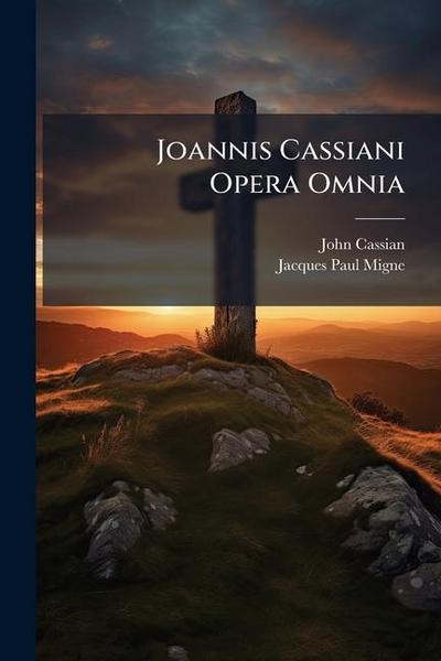 Joannis Cassiani Opera Omnia