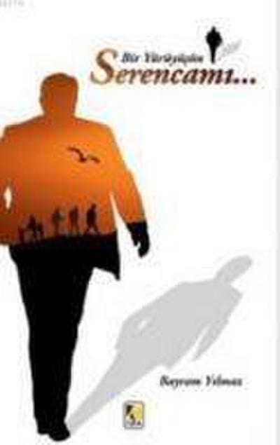 Bir Yürüyüsün Serencami