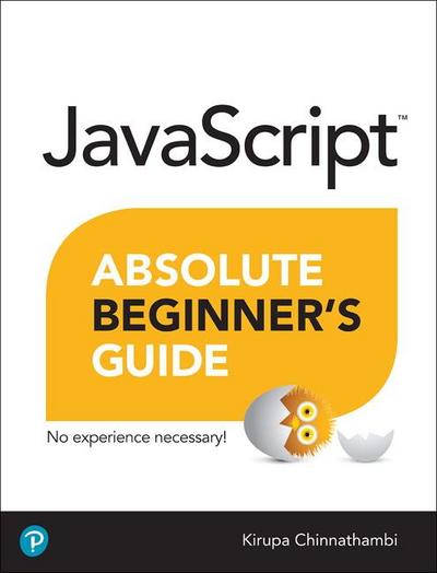 JavaScript Absolute Beginner’s Guide